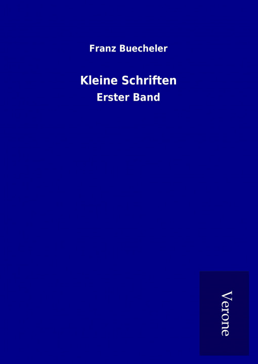 Kniha Kleine Schriften Franz Buecheler