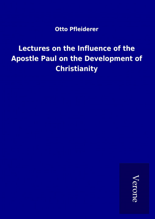 Libro Lectures on the Influence of the Apostle Paul on the Development of Christianity Otto Pfleiderer