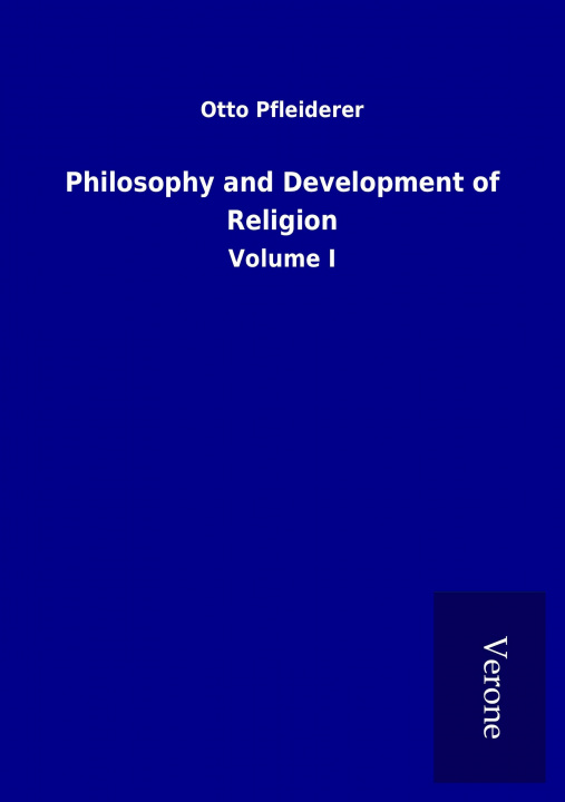 Könyv Philosophy and Development of Religion Otto Pfleiderer