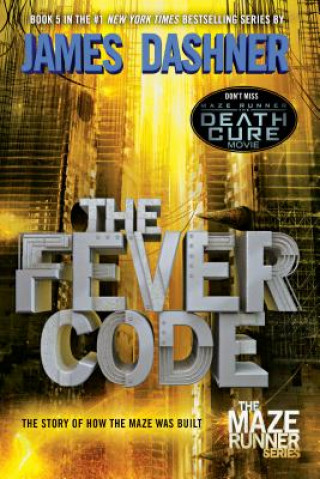 Carte Fever Code (Maze Runner, Book Five; Prequel) James Dashner