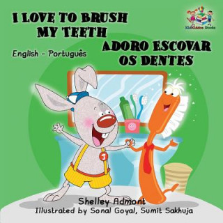 Knjiga I Love to Brush My Teeth (English Portuguese Bilingual Book - Brazilian) Shelley Admont