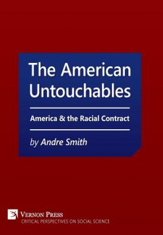 Книга American Untouchables: America & the Racial Contract Andre Smith