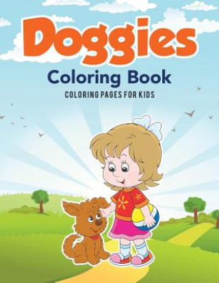 Kniha Doggies Coloring Book Coloring Pages for Kids