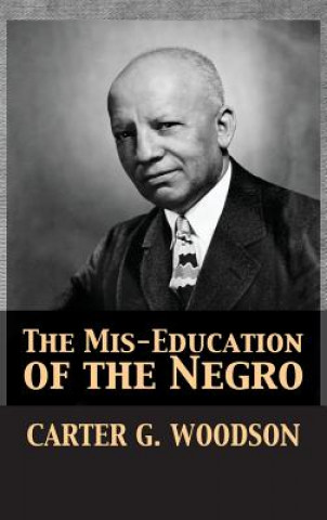 Carte Mis-Education of the Negro Carter Godwin Woodson