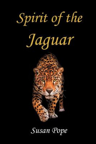 Knjiga Spirit of the Jaguar Susan Pope