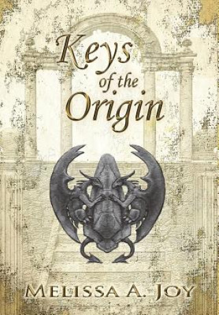 Knjiga Keys of the Origin Melissa A. Joy