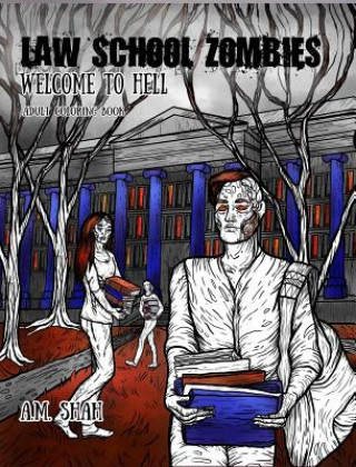 Книга Law School Zombies Welcome To Hell A. M. Shah