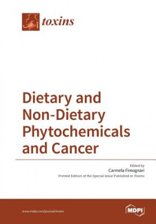 Kniha Dietary and Non-Dietary Phytochemicals and Cancer 