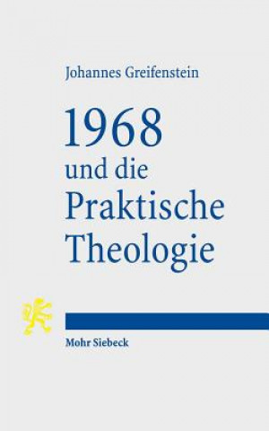 Carte 1968 und die Praktische Theologie Johannes Greifenstein