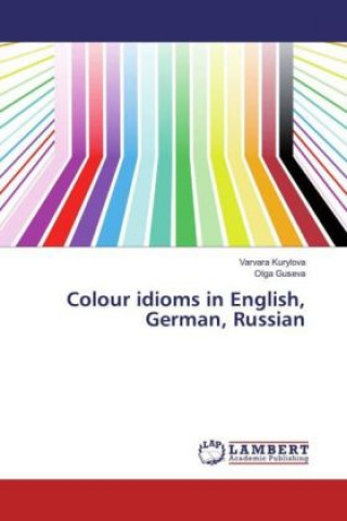 Kniha Colour idioms in English, German, Russian Varvara Kurylova