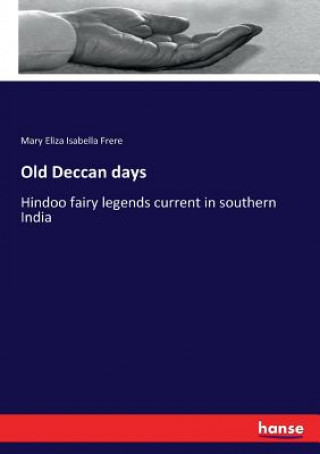 Carte Old Deccan days Mary Eliza Isabella Frere
