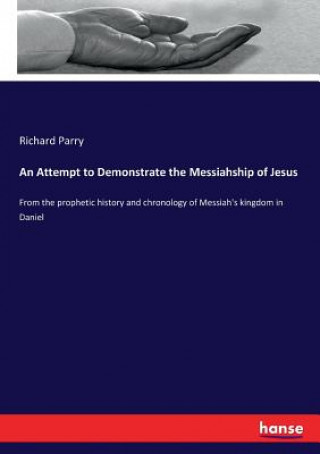 Carte Attempt to Demonstrate the Messiahship of Jesus Richard Parry