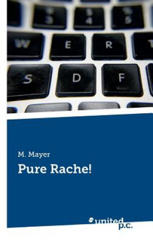 Kniha Pure Rache! M Mayer