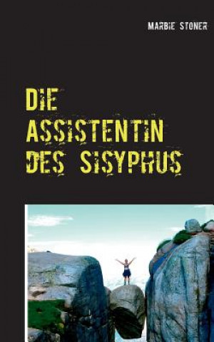Kniha Assistentin des Sisyphus Marbie Stoner
