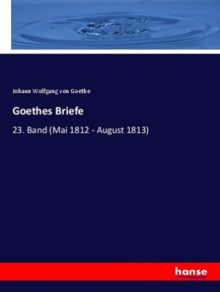 Kniha Goethes Briefe Johann Wolfgang von Goethe