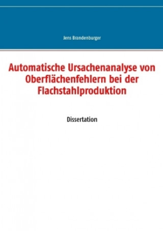 Buch Automatische Ursachenanalyse von Oberflächenfehlern bei der Flachstahlproduktion Jens Brandenburger