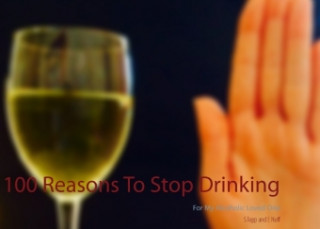 Buch 100 Reasons To Stop Drinking S. Topp