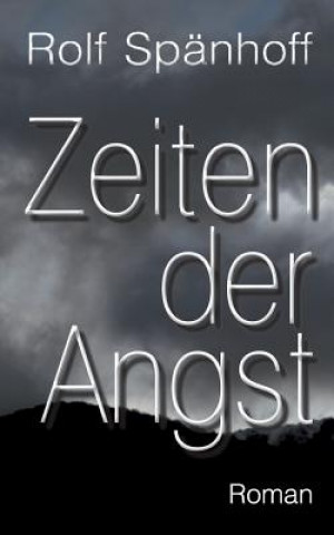 Könyv Zeiten der Angst Rolf Spänhoff