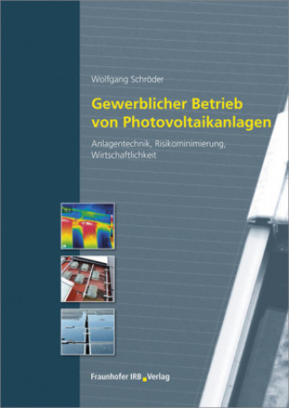 Kniha Gewerblicher Betrieb von Photovoltaikanlagen Wolfgang Schröder