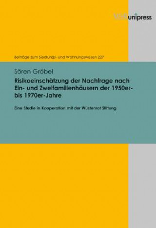 Könyv Risikoeinschätzung der Nachfrage nach Ein- und Zweifamilienhäusern der 1950er- bis 1970er-Jahre Winfried Michels