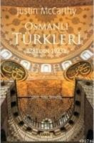 Kniha Osmanli Türkleri 1281den 1923e Justin Mccarthy