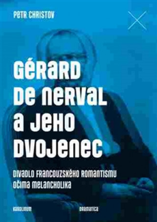 Kniha Gérard de Nerval a jeho dvojenec Petr Christov