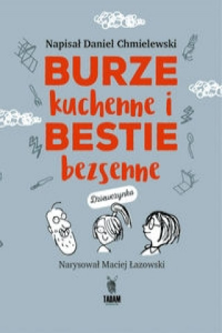 Kniha Burze kuchenne i bestie bezsenne Daniel Chmielewski