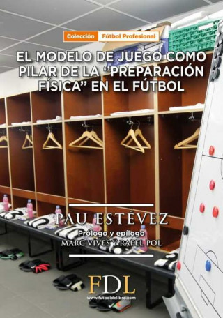 Kniha Modelo de juego como pilar básico de la preparación física en el fútbol PAU ESTEVEZ