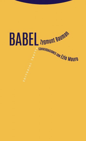 Carte Babel . Conversación con Ezio Mauro ZYGMUNT BAUMAN