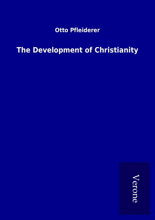 Kniha The Development of Christianity Otto Pfleiderer