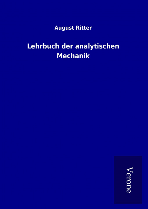 Carte Lehrbuch der analytischen Mechanik August Ritter