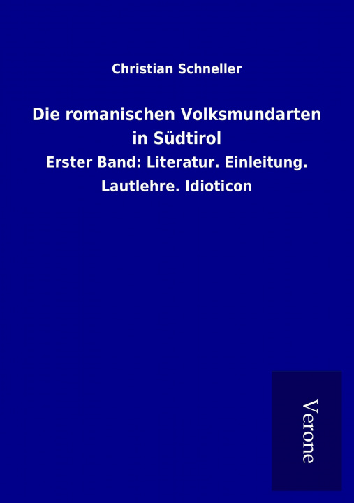 Książka Die romanischen Volksmundarten in Südtirol Christian Schneller