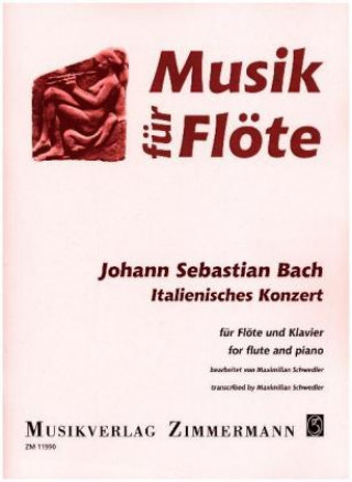 Drucksachen Italienisches Konzert, Flöte und Klavier Johann Sebastian Bach