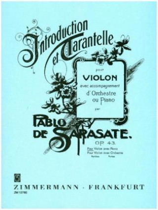 Materiale tipărite Introduction et Tarantelle op. 43, Violine und Klavier Pablo de Sarasate