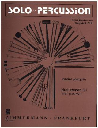 Tiskovina Drei Szenen für 4 Pauken Xavier Joaquin