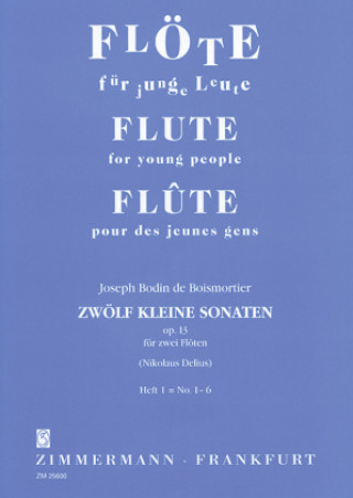 Tiskanica Zwölf kleine Sonaten op. 13, 2 Flöten, Spielpartitur. H.1 Joseph Bodin de Boismortier