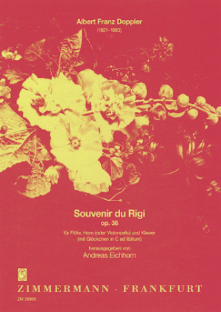 Tiskovina Souvenir du Rigi op. 34, Flöte, Horn (Violoncello) und Klavier (mit Glöckchen in C ad lib.), Partitur und Stimmen Albert Franz Doppler