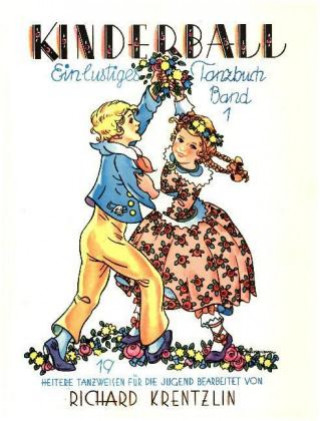Materiale tipărite Kinderball, Klavier. Bd.1 Richard Krentzlin