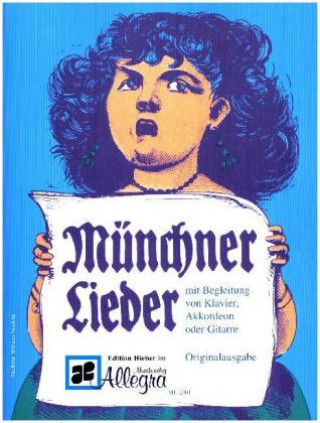 Kniha Münchner Lieder mit Begleitung von Klavier, Akkordeon, Zither oder Gitarre Ulrich Seibert