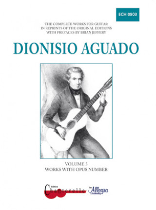 Drucksachen The Complete Works for Guitar. Bd.3 Dionisio Aguado