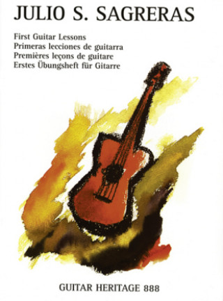 Nyomtatványok First Guitar Lessons / Primeras lecciones de guitarra / Erstes Übungsheft für Gitarre Julio Salvador Sagreras