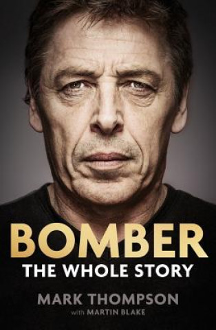 Könyv Bomber: The Whole Story Mark Thompson