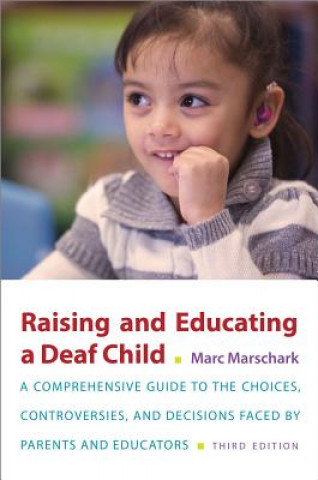 Kniha Raising and Educating a Deaf Child, Third Edition Marc Marschark