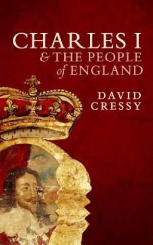 Kniha Charles I and the People of England David Cressy