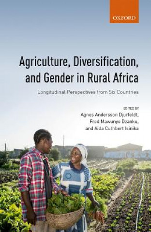 Carte Agriculture, Diversification, and Gender in Rural Africa Agnes Andersson Djurfeldt