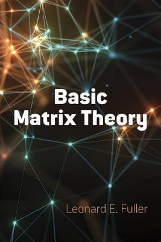 Carte Basic Matrix Theory Leonard E. Fuller