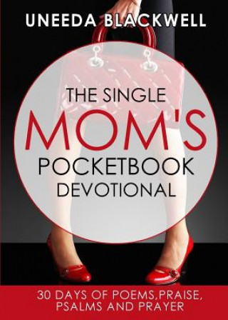 Книга Single Mom's Pocketbook Devotional Uneeda D Blackwell