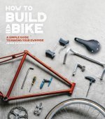 Carte How to Build a Bike Jenni Gwiazdowski