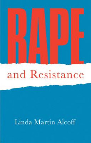 Kniha Rape and Resistance Linda Martin Alcoff