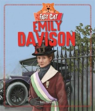 Knjiga Fact Cat: History: Emily Davison Izzi Howell